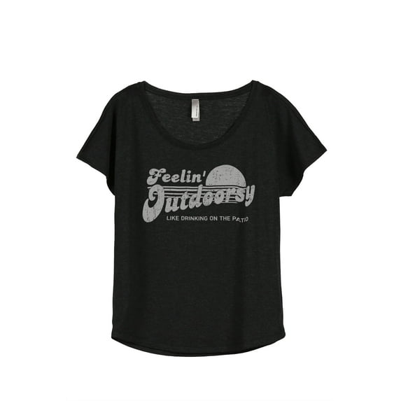 Feelin' Outdoorsy Like Drinking On The Patio Women's Fashion Slouchy Dolman T-Shirt Tee Heather Blac