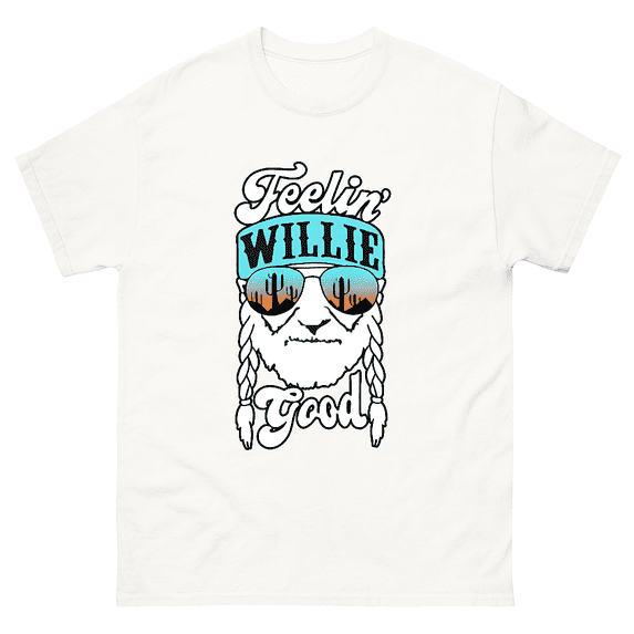 Feelin Willie Good Positive Country Music Fan Quote Unisex T-Shirt V1130732, up to size 5XL