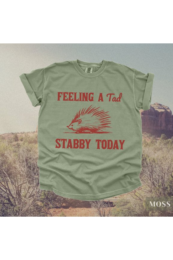 Feeling A Bit Stabby TShirt Retro 90s Y2K Funny Meme T-Shirts, Cute Trendy Boho Tee, Trash