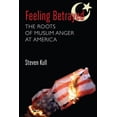 thumbnail image 1 of Feeling Betrayed : The Roots of Muslim Anger at America (Paperback), 1 of 1
