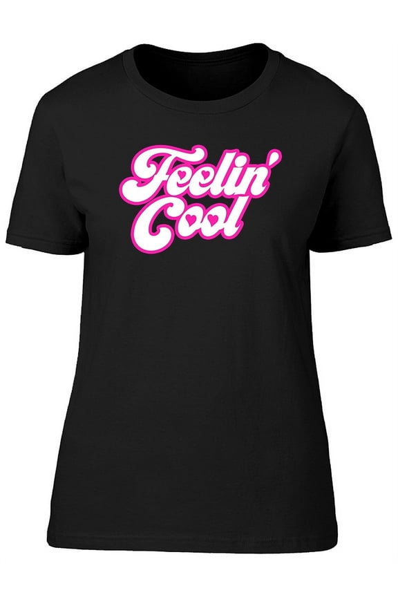 Feeling Cool Slogan Graphic Tee Women's -Image by Shutterstock