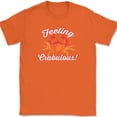 thumbnail image 1 of Feeling Crabulous T-Shirt Funny Crab Ocean Sea Humor Fabulous Party Tee - Orange, 5XL, 1 of 1