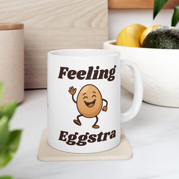 Feeling EggstrA1 Pun Ceramic Mug, Happy Egg Graphic Cup, Brown Eggs. Funny Coffee Cup for Egg Lovers, Egg Enthusias. Easter Gift, Kitchen