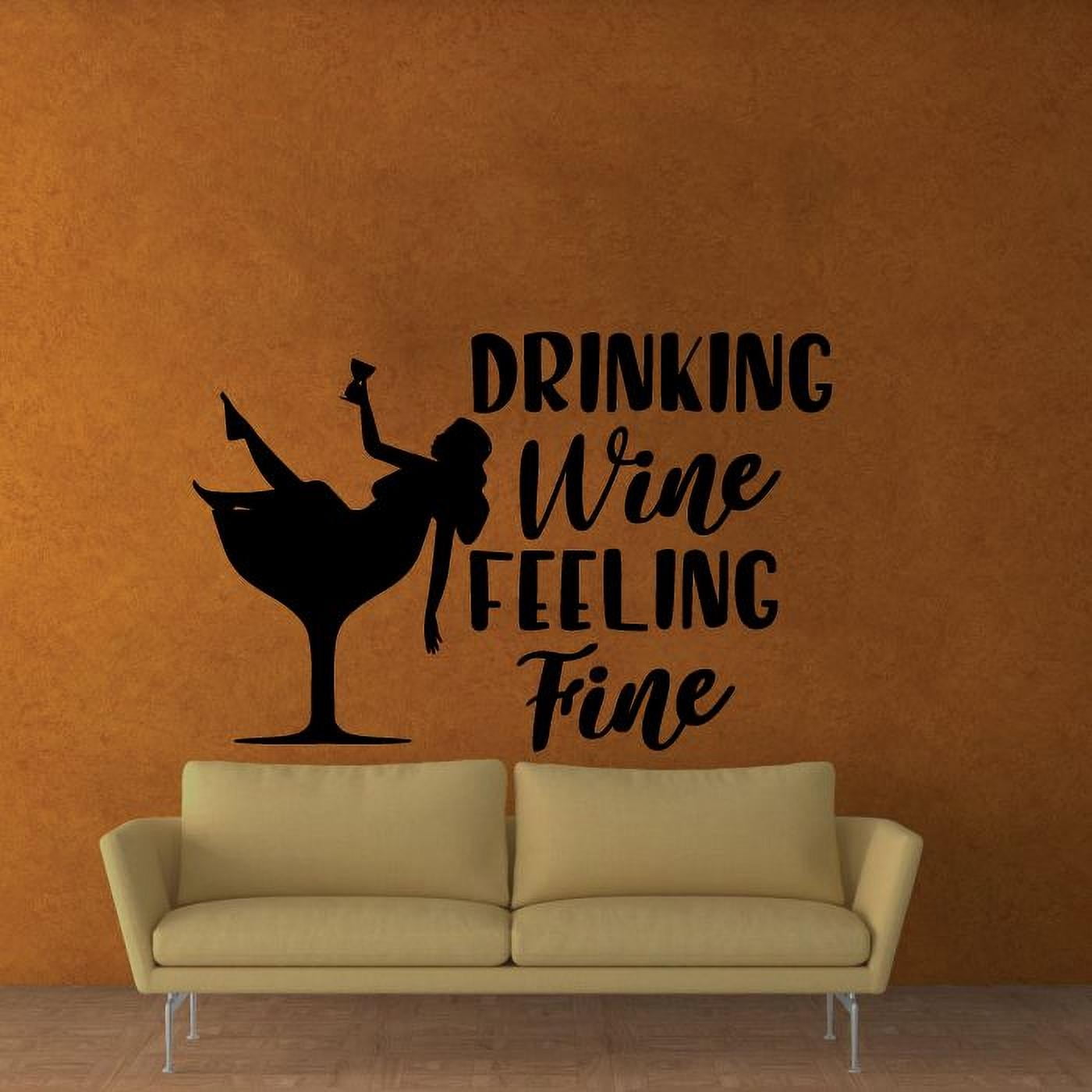 Feeling Fine Quotes Wine Quote Wine Bottle Drinking Glass Wall Decals