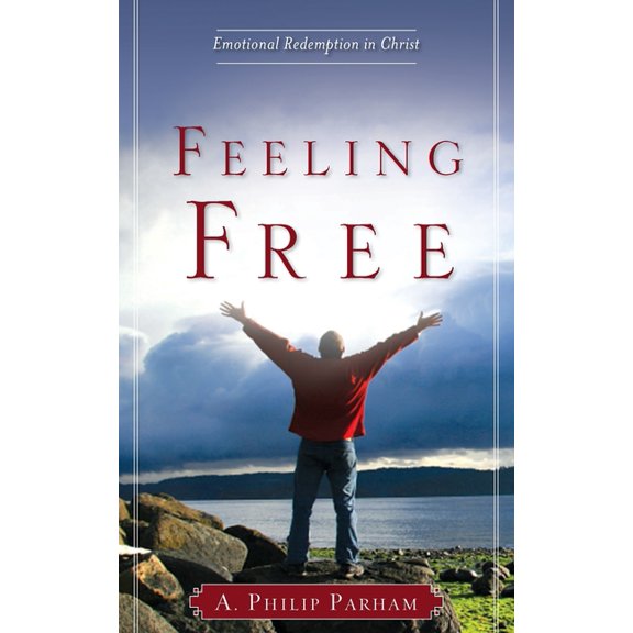 Feeling Free: Emotional Redemption in Christ, (Paperback)