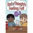 thumbnail image 1 of Feeling Full: A Story for Kids About Self-Regulating Emotions, Managing Thoughts, and Making Better Decisions (Rod and h, (Hardcover), 1 of 1