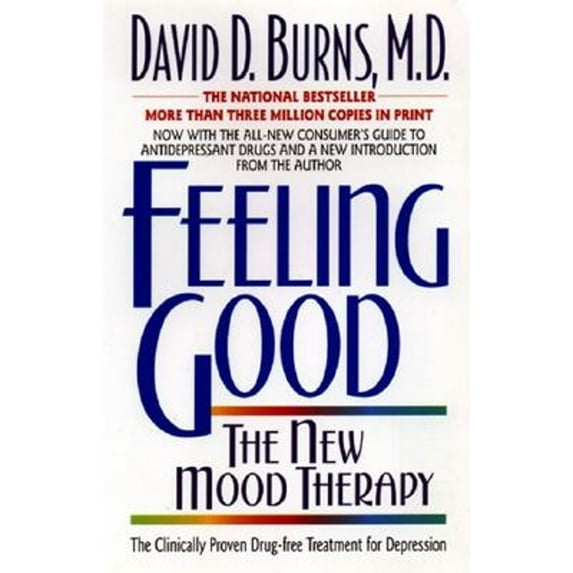 Pre-Owned Feeling Good: Overcome Depression and Anxiety with Proven Techniques