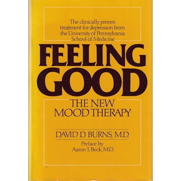 Pre-Owned Feeling Good: The New Mood Therapy by David D. Burns and Aaron T. Beck (Hardcover), English