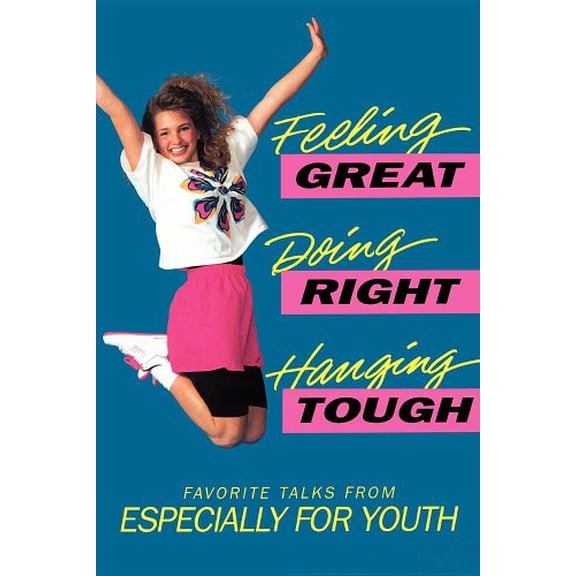 Pre-Owned Feeling Great, Doing Right, Hanging Tough (Paperback) 0884947971 9780884947974