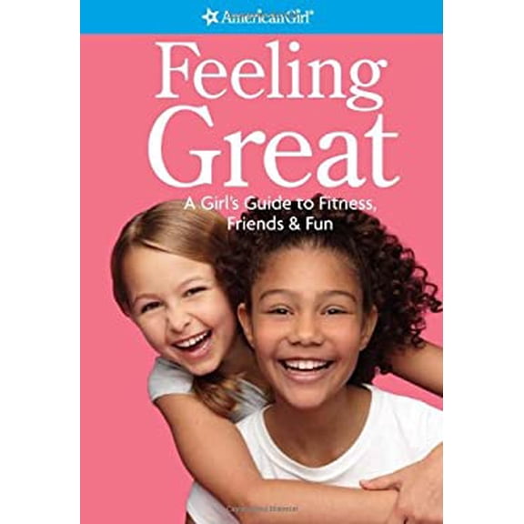 Pre-Owned Feeling Great (American Girl) (Unknown) 1593699050 9781593699055
