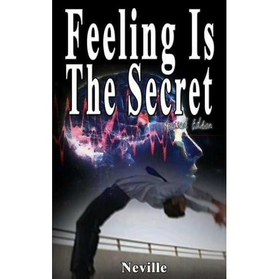 Feeling Is The Secret, Revised Edition (Paperback)
