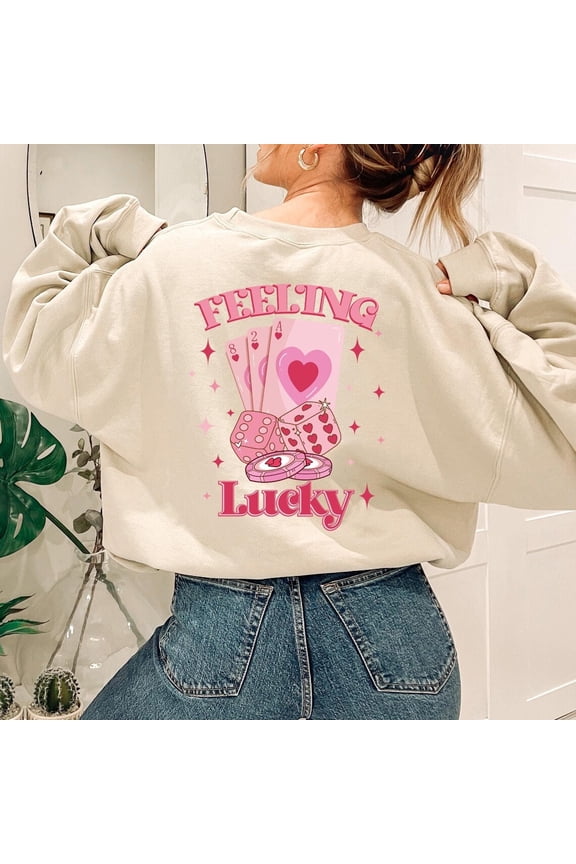 Feeling Lucky Valentines Dice Sweatshirt, Cards And Gambling Valentine Day Graphic, Heart Love Sweater, Girl Lover, Girlfriend , For Her SWEATSHIRT All Size S-5XL