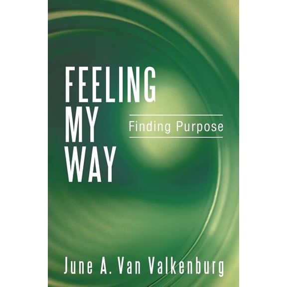Feeling My Way: Finding Purpose, (Paperback)