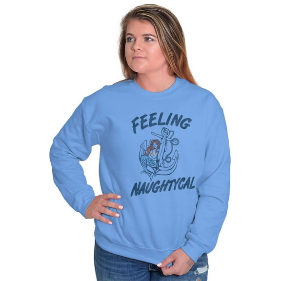 Feeling Naughty Cute Mermaid Anchor Women Crewneck Sweatshirt Brisco Brands L