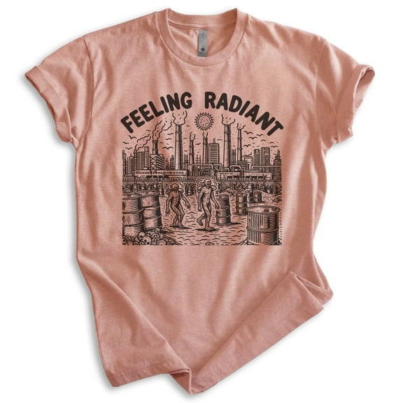 Feeling Radiant T-shirt, Unisex Women's Men's Shirt, Apocalypse Nuclear Fallout Science Fiction Mutant, Heather Sunset, X-Large