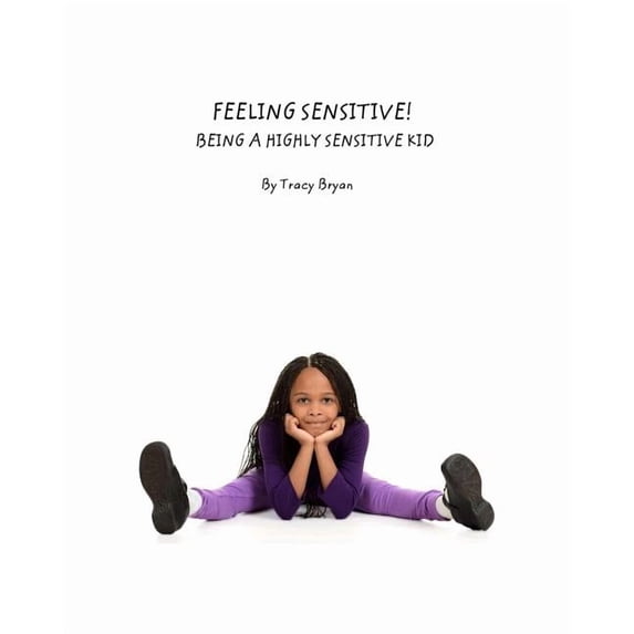 Awesome & Diverse! Feeling Sensitive! Being A Highly Sensitive Kid, Book 9, (Paperback)