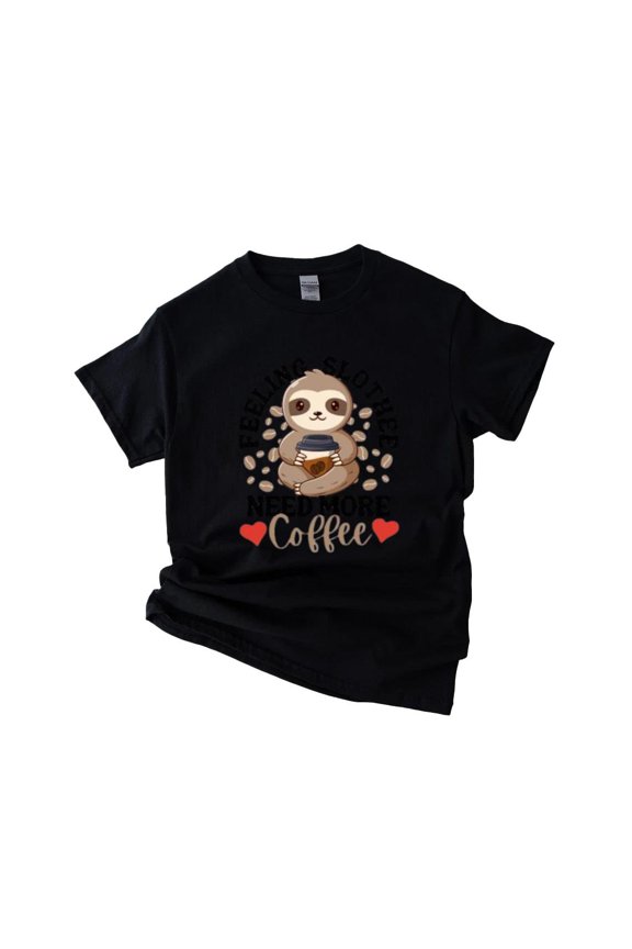 Feeling Slothee Need More Coffee Funny Sloth Caffeine Quote T-Shirt , Hoodie , Sweatshirt, for men & women, up to size 5XL.