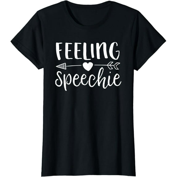 Feeling Speechie SLP Shirt Speech Language Pathologist Gift T-Shirt