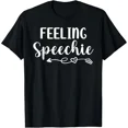 thumbnail image 1 of Feeling Speechie Speech Language Pathologist SLP Therapist Top Unisex T-Shirt, up to Size 5XL, 1 of 2
