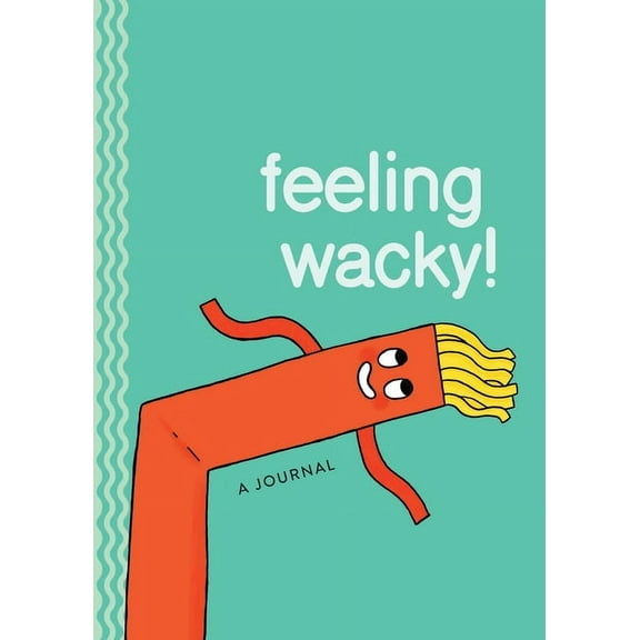 Feeling Wacky! : The Wacky Waving Inflatable Tube Guy Journal (Diary)