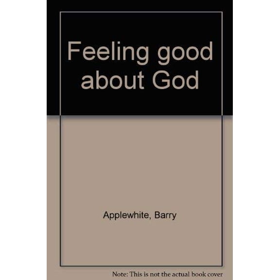 Pre-Owned Feeling good about God, 9780882073392, 0882073397, Paperback,