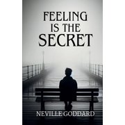 Feeling is the Secret, Paperback