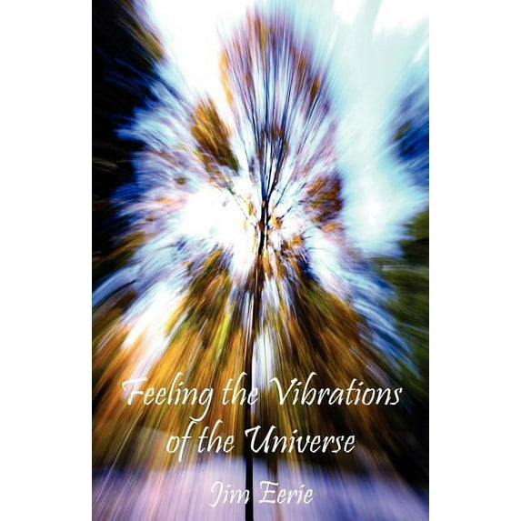 Feeling the Vibrations of the Universe, (Paperback)