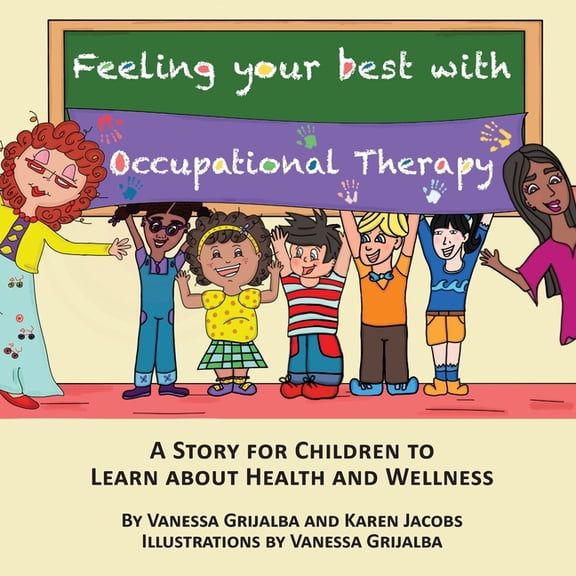 Feeling your best with occupational therapy (Paperback) by Karen Jacobs