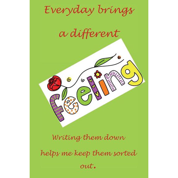 Feelings : Everday Brings a Different Feeling (Paperback)