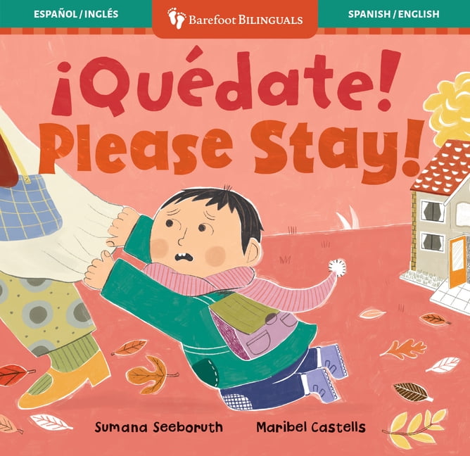 Feelings & Firsts Â¡QuÃ©date! / Please Stay!, (Board Book)