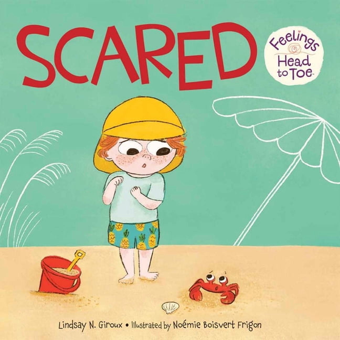 Feelings Head to Toe Board Books Scared Feelings Head to Toe, (Board Book)