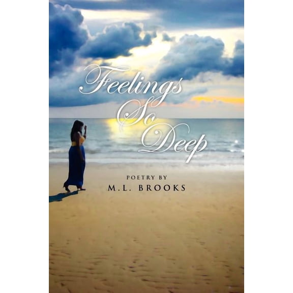 Feelings So Deep (Paperback) by M L Brooks