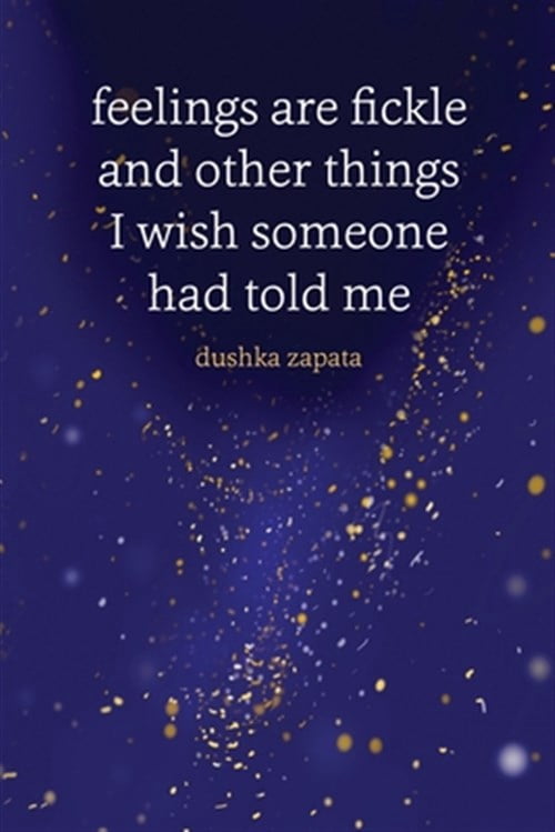 Feelings are Fickle: and Other Things I Wish Someone Had Told Me ...
