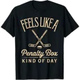 thumbnail image 1 of Feels Like A Penalty Box Kind Of Day Funny Hockey T-Shirt All Size S-5Xl, 1 of 4