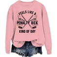 thumbnail image 1 of Feels Like A Penalty Box Kind Of Day Sweatshirt Funny Hockey Sweatshirt, 1 of 8
