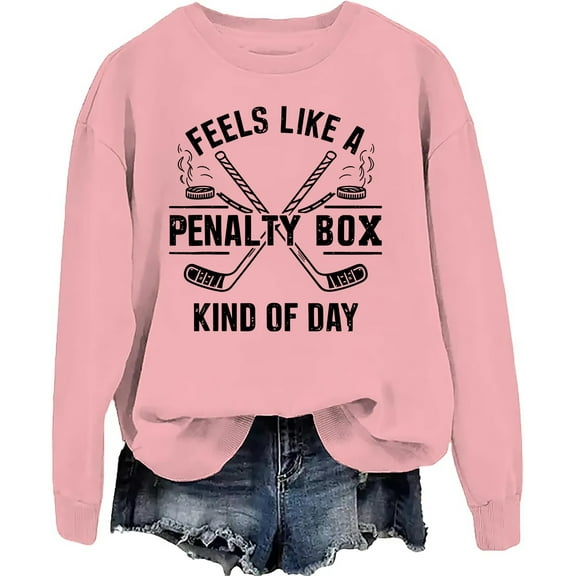 Feels Like A Penalty Box Kind Of Day Sweatshirt Funny Hockey Sweatshirt