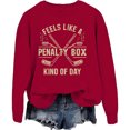 thumbnail image 1 of Feels Like A Penalty Box Kind Of Day Sweatshirt Funny Hockey Sweatshirt, 1 of 8