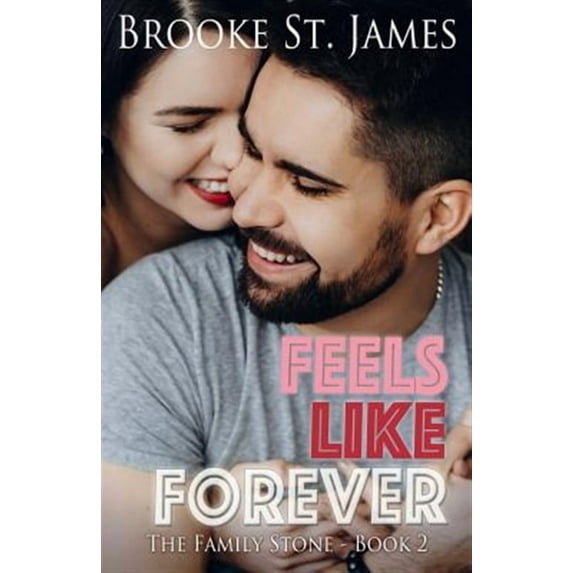 Feels Like Forever (Paperback) by Brooke St James