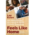 thumbnail image 1 of Pre-Owned Feels Like Home: How Rediscovering the Church as Family Changes Everything (Paperback) 0802418864 9780802418869, 1 of 1