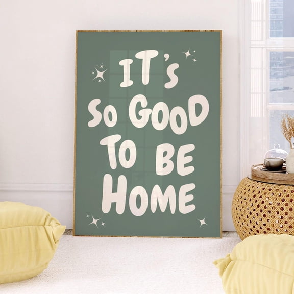 Feels So Good To Be Home Sage Green Wall Art, Unframed Paper Print Size 8x12