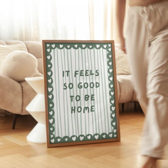 Feels So Good To Be Home Sage Green Wall Art, Unframed Paper Print Size 8x12
