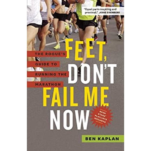 Pre-Owned Feet Don't Fail Me Now: The Rogue's Guide to Running the Marathon (Paperback) 1771000732 9781771000734