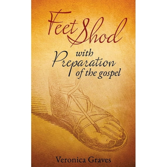Feet Shod with the preparation of the gospel, (Paperback)