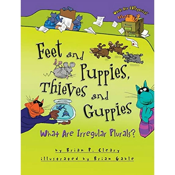 Pre-Owned Feet and Puppies, Thieves and Guppies: What Are Irregular Plurals? (Paperback) 1467726273 9781467726276