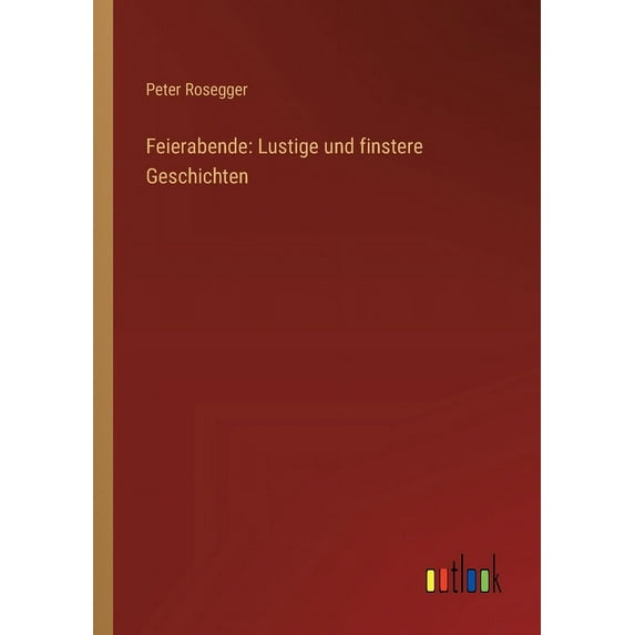 Feierabende: Lustige und finstere Geschichten (Paperback)