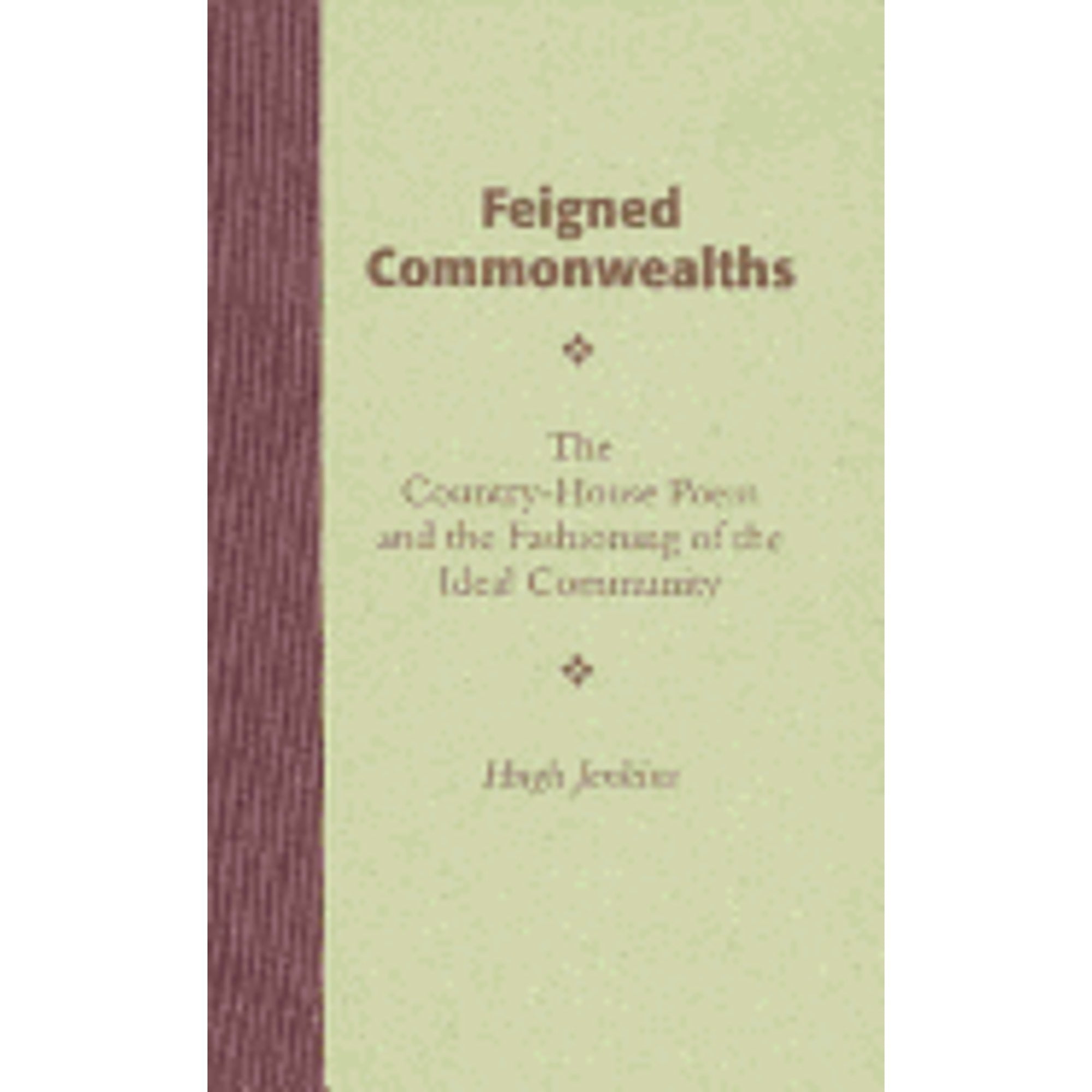 Pre-Owned Feigned Commonwealths : The Country-House Poem and the ...