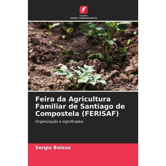 Feira da Agricultura Familiar de Santiago de Compostela (FERISAF) (Paperback)