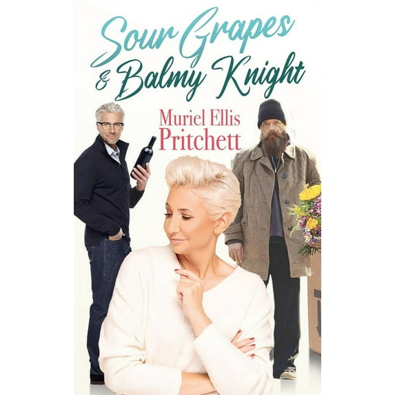 Feisty Women's Fiction Sour Grapes & Balmy Knight, (Hardcover)