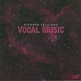 thumbnail image 1 of Felciano,Richard / Grossman,Deena / Keith,Sharon - Richard Felciano: Vocal Music - Music & Performance - CD, 1 of 1