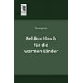 thumbnail image 1 of Feldkochbuch Fur Die Warmen Lander (Paperback), 1 of 1